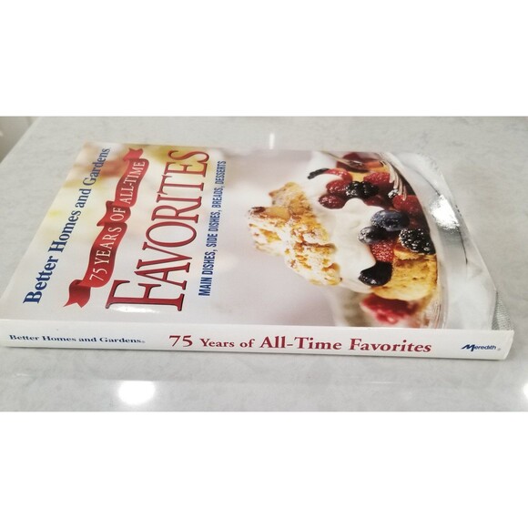 Better Homes & Gardens 75 Years of All-time Favorites: Main Dishes, Sides etc. - Picture 5 of 12